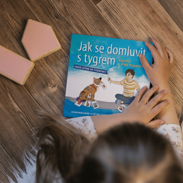 Komunikujeme s detmi doma i ve skole Jak se domluvit s tygrem Poznavame sve komunikacni typy Jak se domluvit s tygrem